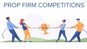 Prop Firm Competitions Explained